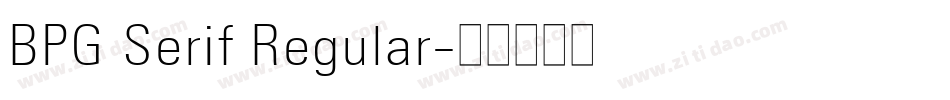 BPG Serif Regular字体转换